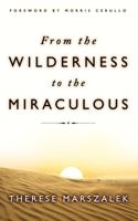 From the Wilderness to the Miraculous