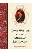 Noah Webster and the American Dictionary