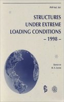 Structures under Extreme Lodaing Conditions - 1998