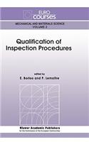 Qualification of Inspection Procedures: (2 Eurocourses: Mechanical and Materials Science)