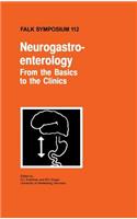 Neurogastroenterology - From the Basics to the Clinics