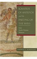 Ignatius of Antioch and the Parting of the Ways