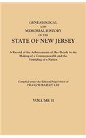 Genealogical and Memorial History of the State of New Jersey. in Four Volumes. Volume II