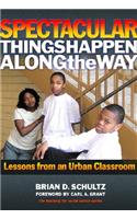 Spectacular Things Happen Along the Way: Lessons from an Urban Classroom