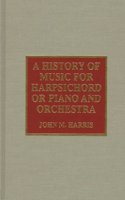 A History of Music for Harpsichord or Piano and Orchestra