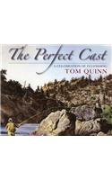 Perfect Cast: A Celebration of Fly-Fishing