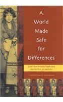 World Made Safe for Differences
