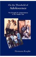 On the Threshold of Adolescence