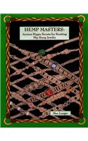 Hemp Masters: Ancient Hippie Secrets for Knotting Hip Hemp Jewelry