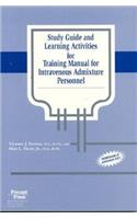 Study Guide and Learning Activities for Training Manual for Intravenous Admixture Personnel