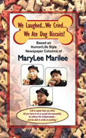 We Laughed... We Cried... We Ate Dog Biscuits!