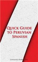 Quick Guide to Peruvian Spanish