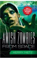 Amish Zombies from Space