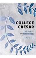 College Caesar: Latin Text with Facing Vocabulary and Commentary