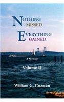 Nothing Missed, Everything Gained Volume II