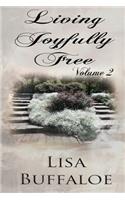 Living Joyfully Free - Volume 2