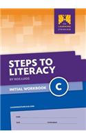 Steps to Literacy Initial - Workbook C