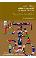 Arte y oficio del director teatral en América Latina