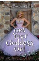 Get Your Goddess On!