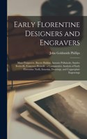 Early Florentine Designers and Engravers: Maso Finiguerre, Baccio Baldini, Antonio Pollaiuolo, Sandro Botticelli, Francesco Rosselli: a Comparative Analysis of Early Florentine Nielli, Intar