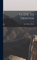 Guide to Tientsin