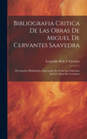Bibliografia Critica De Las Obras De Miguel De Cervantes Saavedra