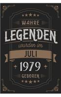 Wahre Legenden wurden im Juli 1979 geboren: Vintage Geburtstag Notizbuch - individuelles Geschenk für Notizen, Zeichnungen und Erinnerungen - liniert mit 100 Seiten