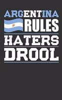 Argentina Rules Haters Drool