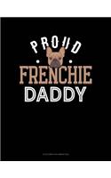 Proud Frenchie Daddy: 6 Columns Columnar Pad(1185 6 Columns Columnar Pad)