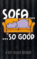 Sofa... so good - A Very Relaxed Notebook
