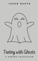 Texting with Ghosts