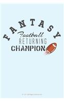 Fantasy Football Returning Champion: 6" x 9" 100 Page Lined Journal