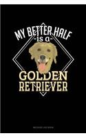 My Better Half Is a Golden Retriever