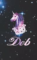 Deb: First Name Personalized Unicorn Customized Names Gift Birthday Girl Notebook Journal