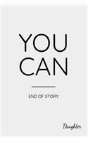 You Can End of Story. Daughter