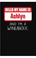 Hello My Name Is Ashlyn and I'm a Wineaholic: Wine Tasting Review Journal