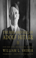 Rise and Fall of Adolf Hitler