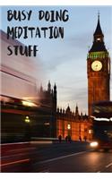 Busy Doing Meditation Stuff: Big Ben In Downtown City London With Blurred Red Bus Transportation System Commuting in England Long-Exposure Road Blank Lined Notebook Journal Gift