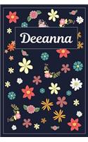 Deeanna: Lined Writing Notebook with Personalized Name 120 Pages 6x9 Flowers