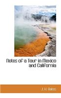 Notes of a Tour in Mexico and California
