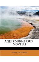 Aquis Submersus: Novelle: Novelle