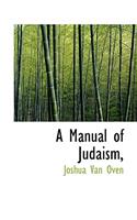 A Manual of Judaism,: (English)