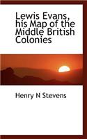 Lewis Evans, His Map of the Middle British Colonies