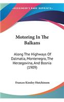 Motoring In The Balkans