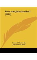 Bone And Joint Studies I (1916)