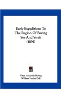 Early Expeditions To The Region Of Bering Sea And Strait (1891)
