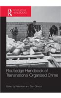 Routledge Handbook of Transnational Organized Crime