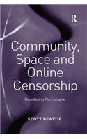 Community, Space and Online Censorship