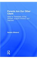 Parents Are Our Other Client