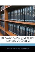 Brownson's Quarterly Review, Volume 2